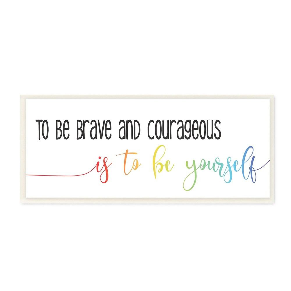 Stupell Be Brave Be Yourself Motivational Phrase Rainbow Black 7 x 17