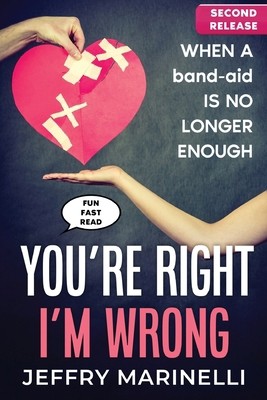 You're Right, I'm Wrong: When a band-aid is no longer enoughby Marinelli, Jeffry | PB | LikeNew