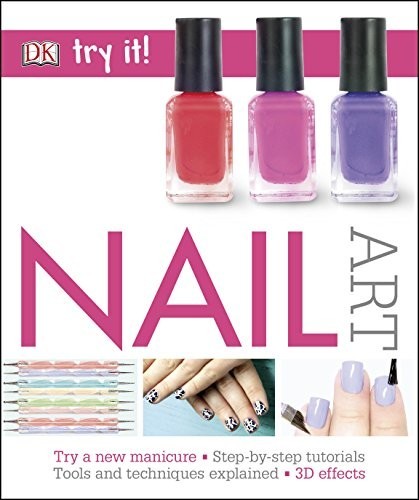 Nail Art (Try It!) by DK Book The Fast Free ShippingFREE US DELIVERY | ISBN: 0241229529 | Quality Books