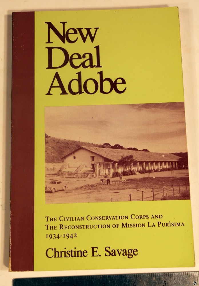 New Deal Adobe: The Civilian Conservation Corps and the Reconstruction of Mi...