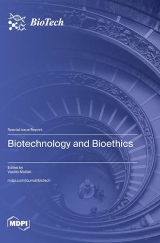 Biotechnology and Bioethics by Vasiliki Mollaki: New