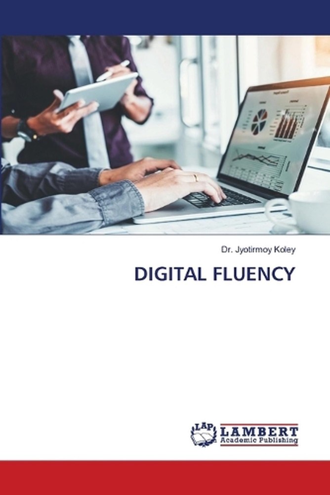 Digital Fluency by Dr Jyotirmoy Koley Paperback Book
