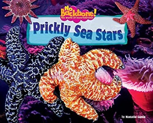 Prickly Sea Stars Library Binding Natalie LunisFree US Delivery | ISBN:1597165085