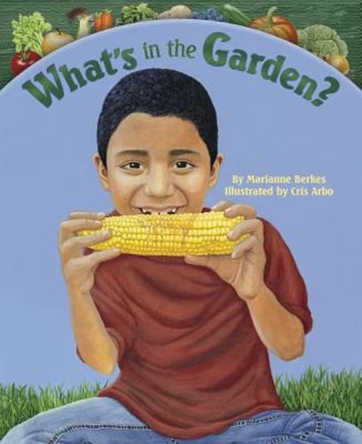 What's in the Garden? by Marianne Berkes: Used