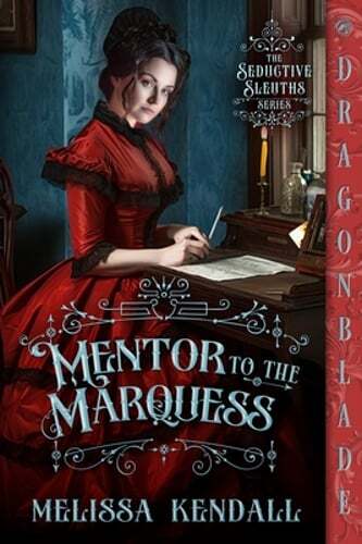 Mentor to the Marquess by Melissa Kendall: New