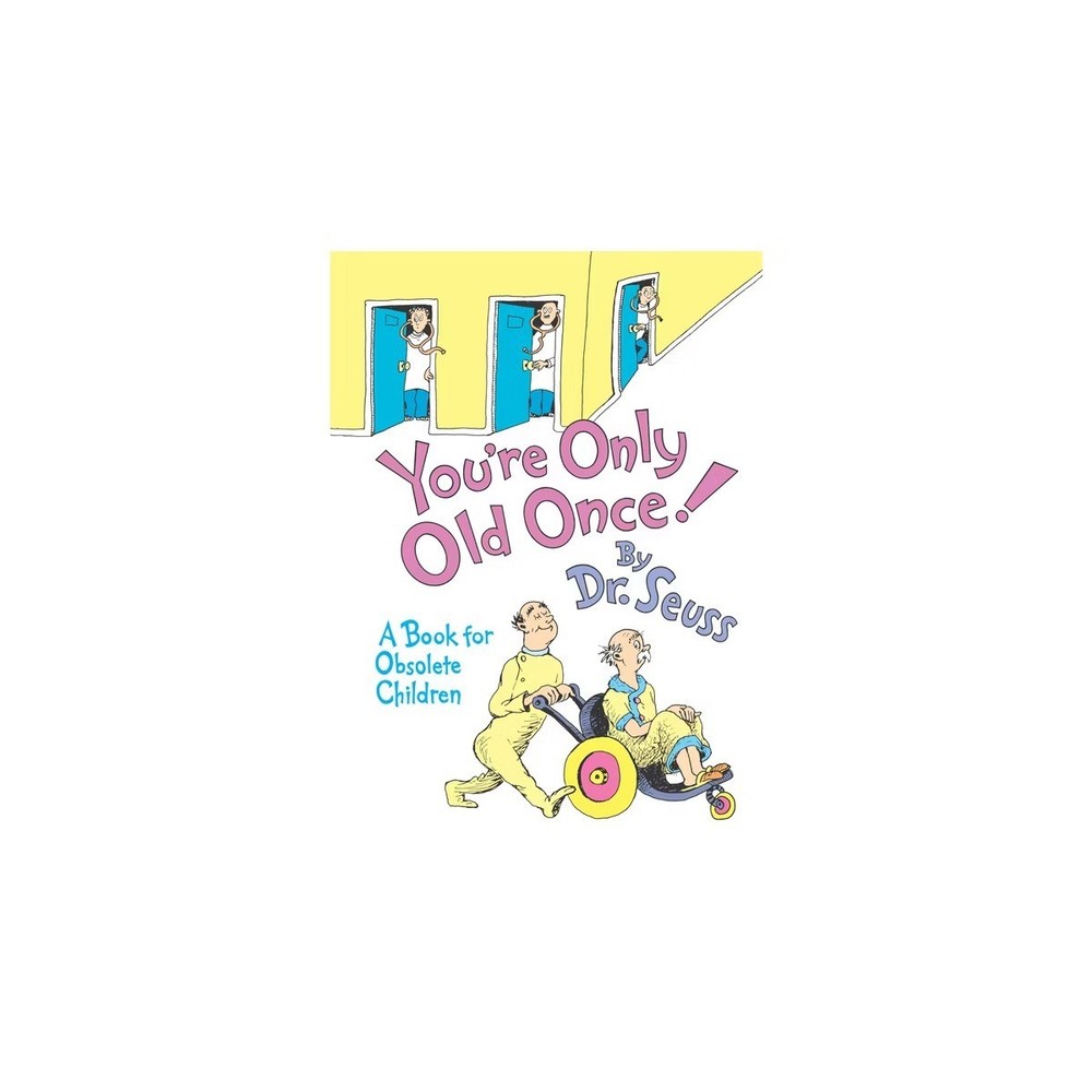 You're Only Old Once!: A Book for Obsolete Children by Dr Seuss NEW