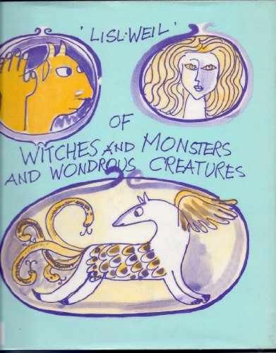 Of witches and monsters and wondrous - Hardcover, by Weil Lisl - Acceptable j