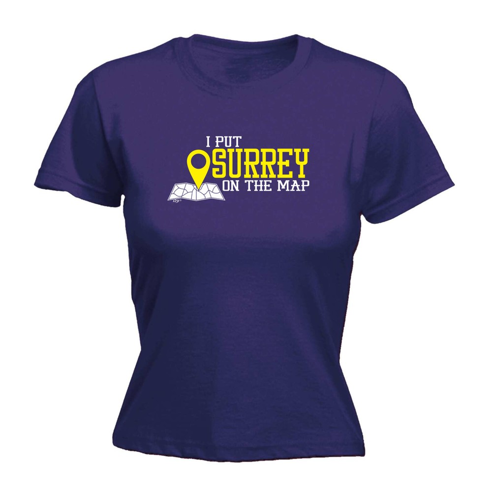 Put On The Map Surrey - Womens T Shirt Funny T-Shirt Novelty gift tshirt