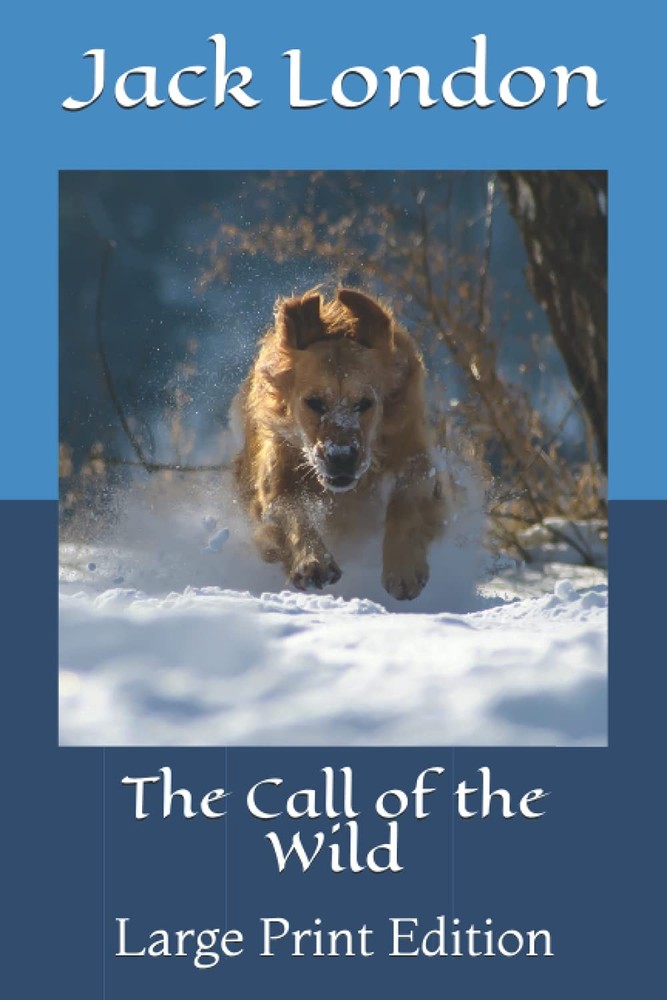 The Call of the Wild: Large Print Edition