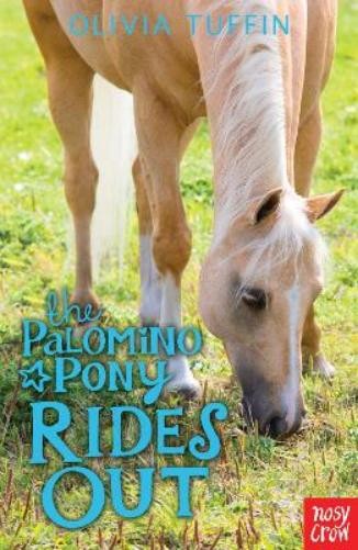 Olivia Tuffin The Palomino Pony Rides Out (Paperback) Palomino PonyAnother great item from Rarewaves USA | Free delivery!