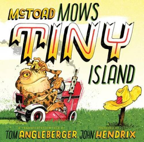 McToad Mows Tiny Island - Hardcover By Angleberger, Tom - VERY GOOD