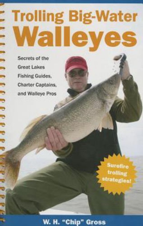 Trolling Big-Water Walleyes : Secrets of the Great Lakes FishingFree US Delivery | ISBN:1606351648