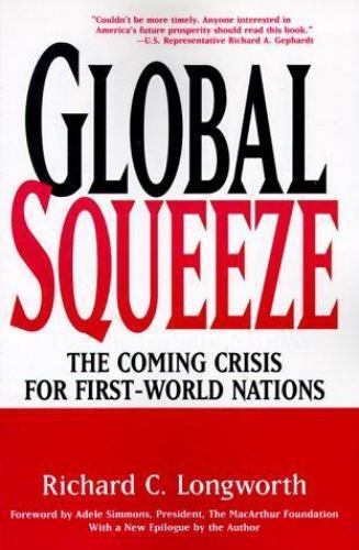 Global Squeeze: The Coming Crisis for First-World Nations