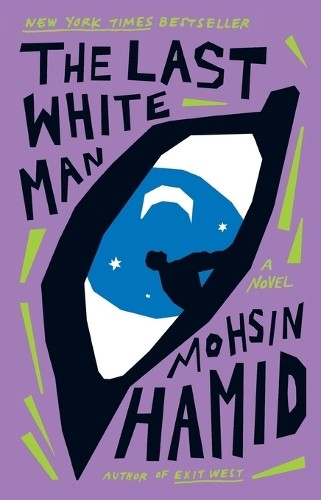 Mohsin Hamid The Last White Man (Paperback)Another great item from Rarewaves USA | Free delivery!
