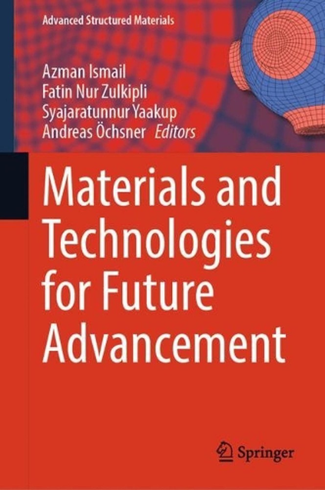 Materials and Technologies for Future Advancement by Azman Ismail Hardcover Book