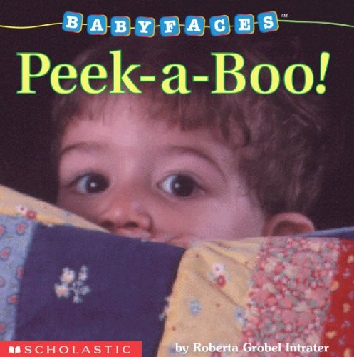 Peek-A-Boo! (Baby Faces), Intrater, Roberta Grobel