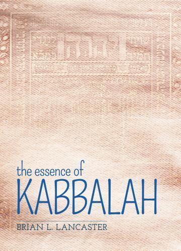 The Essence of Kabbalah - 1784284025, paperback, Brian L Lancaster, new