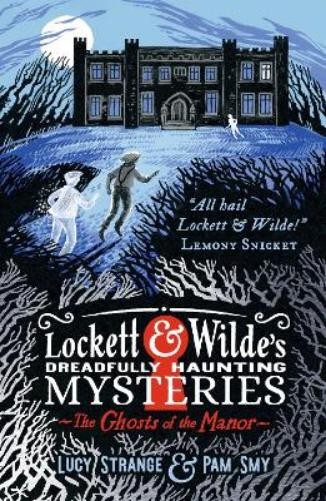 Lucy Strange Lockett & Wilde: The Ghosts of the Manor (Hardback)Another great item from Rarewaves USA | Free delivery!