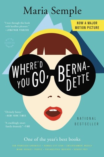 Where'd You Go, Bernadette: A Novel by Semple, Maria, Acceptable Book