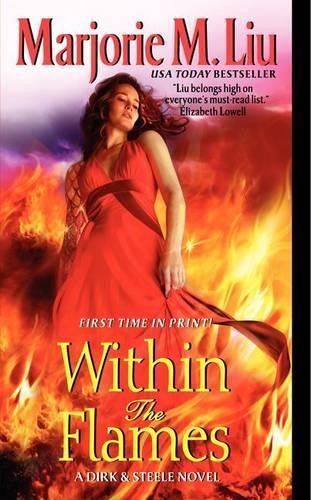 Marjorie M. Liu Within the Flames: A Dirk & Steele Novel (Paperback)Another great item from Rarewaves USA | Free delivery!