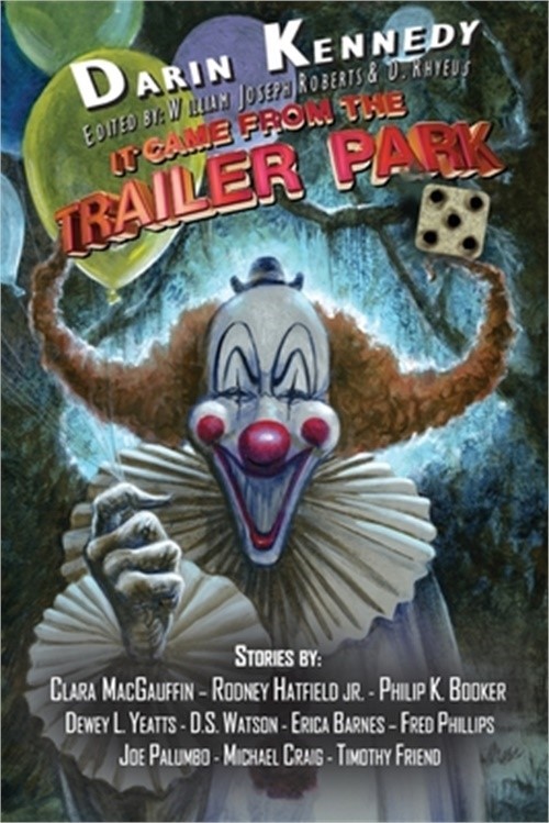 It Came From the Trailer Park: Volume 5 (Paperback or Softback)