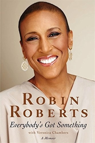 Everybody's Got Something by Chambers, Veronica,Roberts, Robin, Good Book