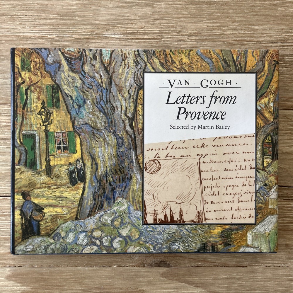 VAN GOGH: LETTERS FROM PROVENCE ~  Selected by MARTIN BAILEY Hardcover Book + DJ