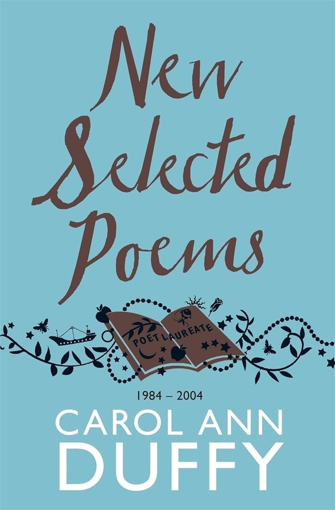 New Selected Poems: 1984-2004 by Carol Ann Duffy, DBE (English) Paperback Book