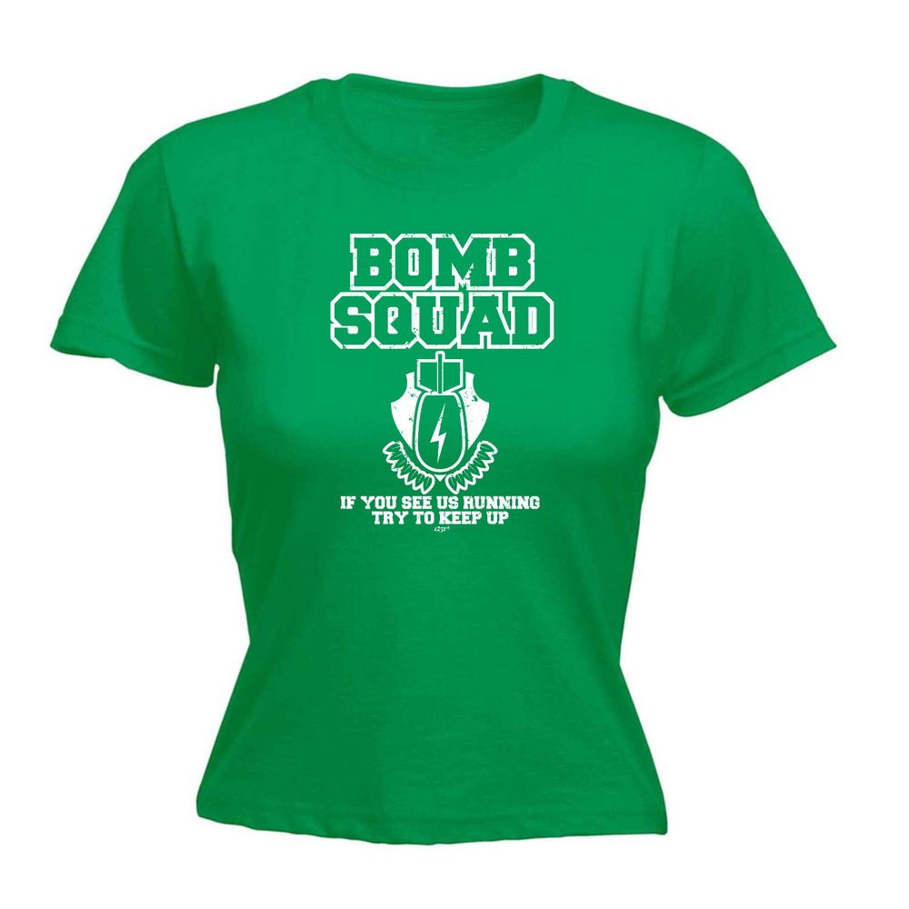 Bomb Squad - Womens T Shirt Funny T-Shirt Novelty gift tshirt