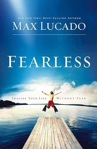Fearless: Imagine Your Life Without Fear - Paperback, by Lucado Max - Very Good