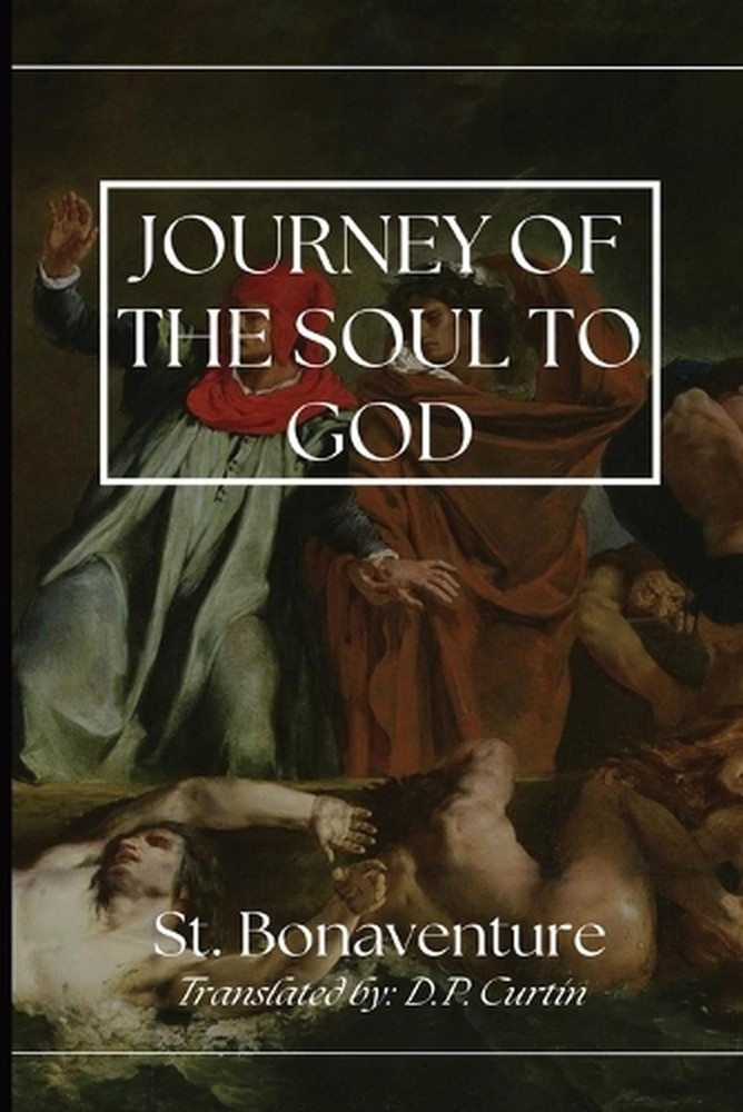 The Journey of the Soul to God by St Bonaventure Paperback Book