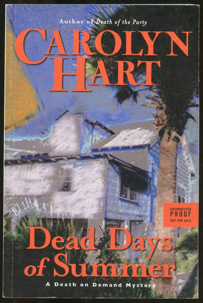 Fiction: DEAD DAYS OF SUMMER by Carolyn Hart. 2006. ARC
