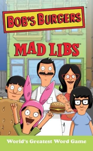 Bob's Burgers Mad Libs - Paperback By Merrell, Billy - GOOD