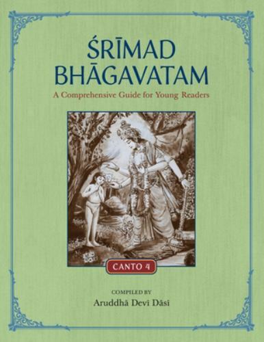 Srimad Bhagavatam: A Comprehensive Guide for Young Readers: Canto 4, Brand Ne...