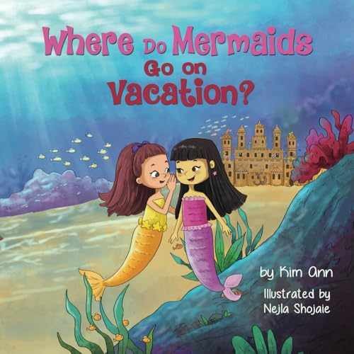 Where Do Mermaids Go on Vacation? - Paperback, by Ann Kim - Very Good