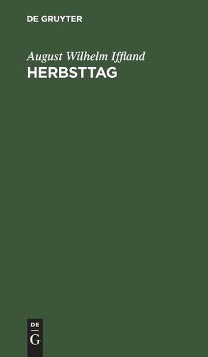 August Wilhelm Iffland Herbsttag (Hardback)