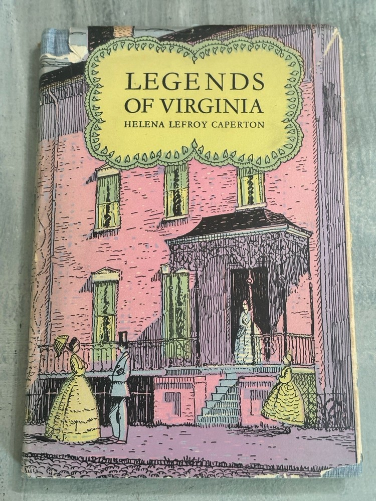 Vintage 1931 “Legends of Virginia” Hardcover Book – Helena Lefroy Caperton