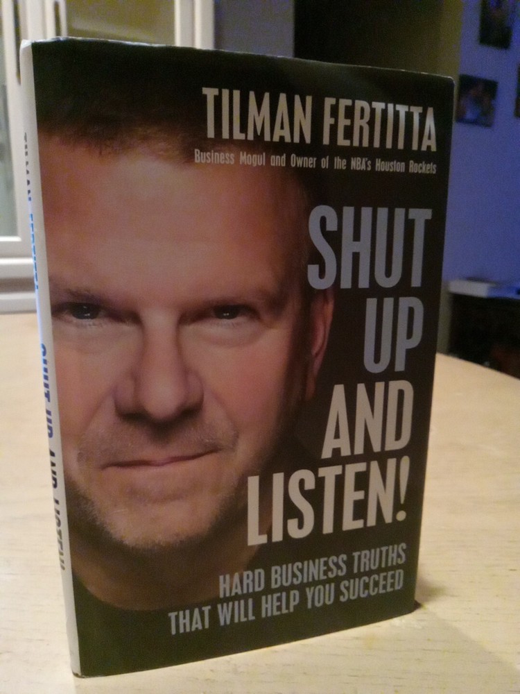 Shut up and Listen! : Hard Business Truths That Will Save Your Ass and Help You