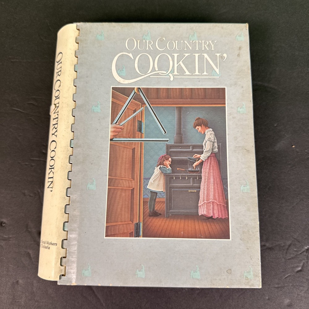 Vtg Our Country Cookin' Cookbook 1985 Junior Social Workers Chickasha Oklahoma