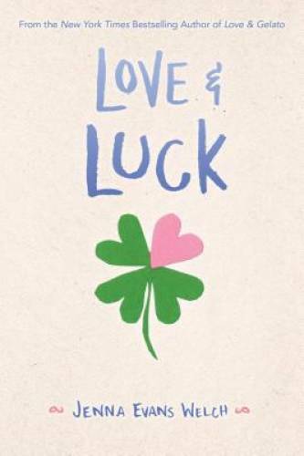 Love & Luck Hardcover by Jenna Evans Welch - Great Condition