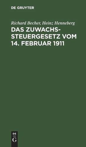 Richard Becher Heinz Henneb Das Zuwachssteuergesetz Vom 14. Februar 1 (Hardback)Another great item from Rarewaves USA | Free delivery!