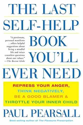 The Last Self-Help Book You'll Ever - Paperback, by Paul Pearsall - Very Good