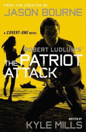Robert Ludlum's (TM) The Patriot Attack (Covert-One series) - Paperback - GOOD