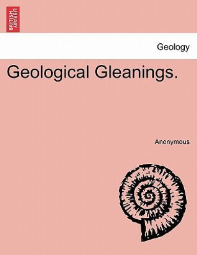 Geological Gleanings., Brand New, Free shipping in the US
