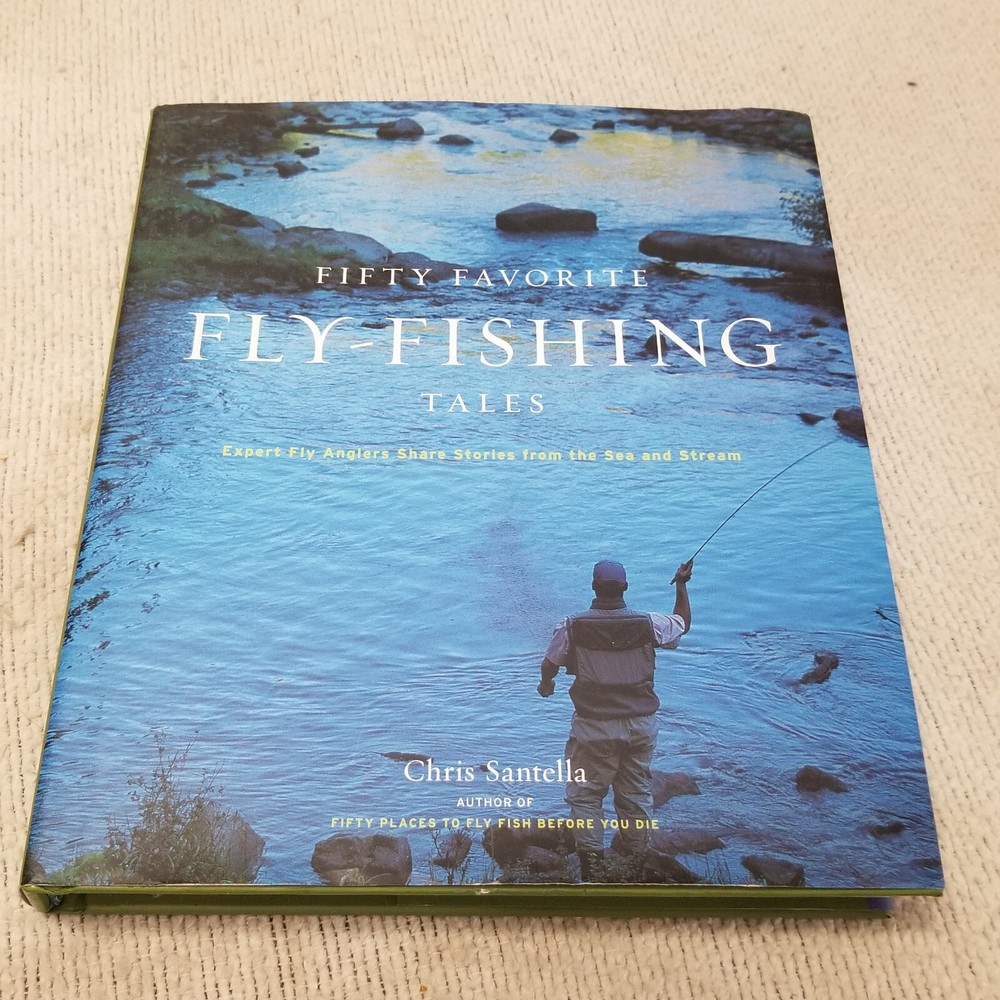 Fifty Expert Fly-Fishing Tales by Chris San – Angler Adventures & Tips