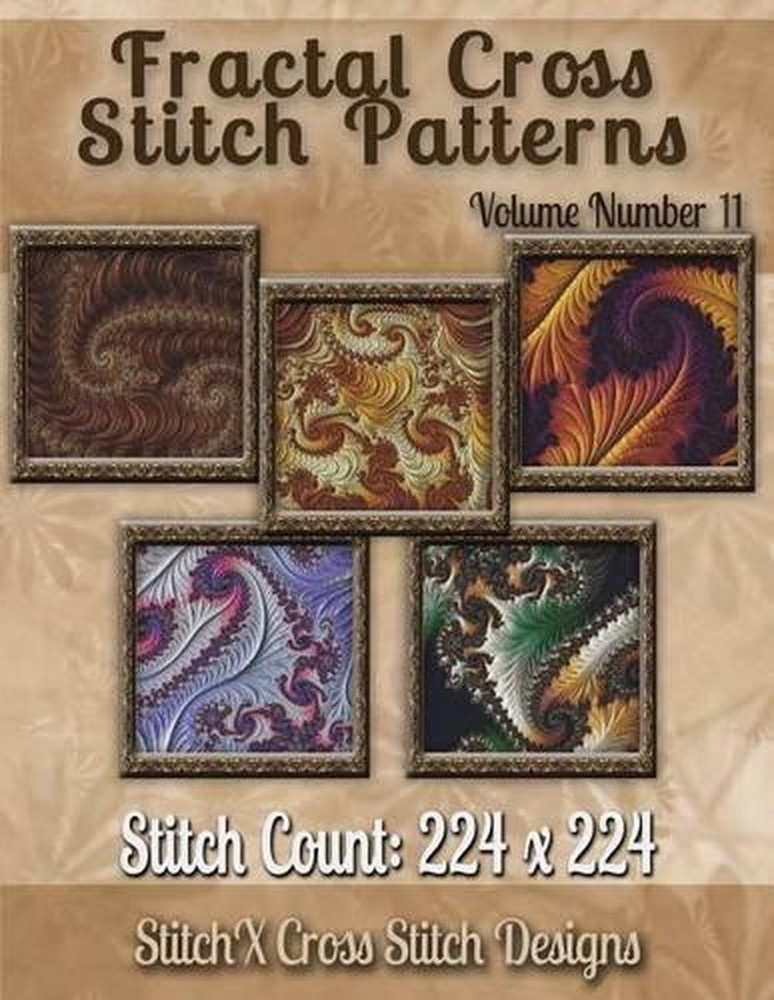 Fractal Cross stitch Patterns Volume Number 11 by Tracy Warrington (English) Pap