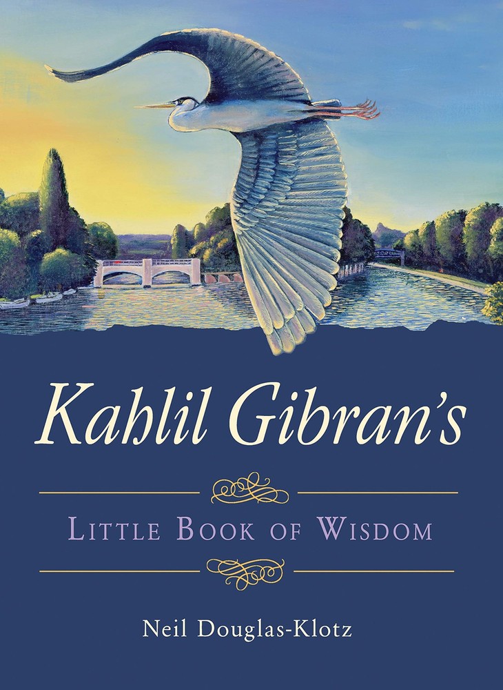 Kahlil Gibran's Little Book of Wisdom by Gibran