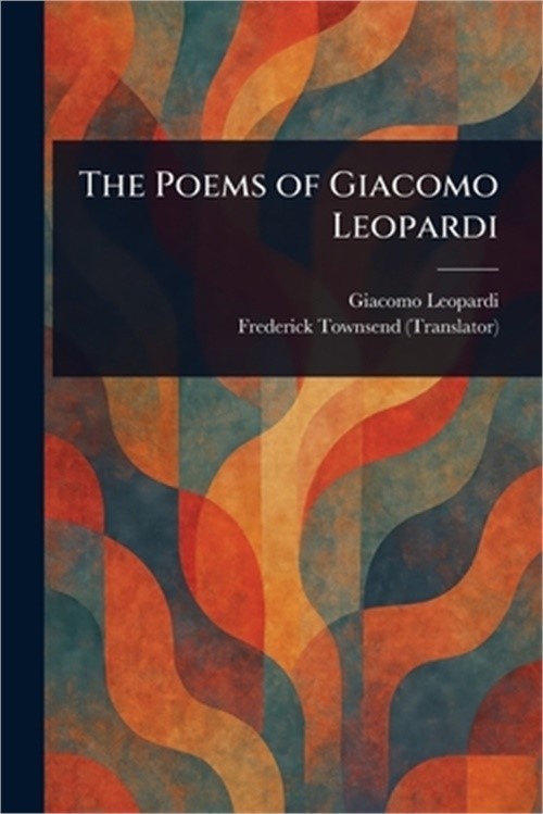 The Poems of Giacomo Leopardi (Paperback or Softback)