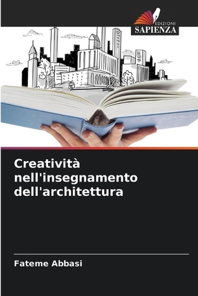 Creativit nell'insegnamento dell'architettura by Fateme Abbasi (Italian) Paperba