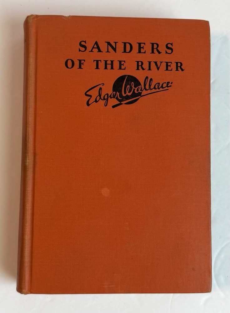 Sanders of the River by Edgar Wallace (1930) Hardcover Novel